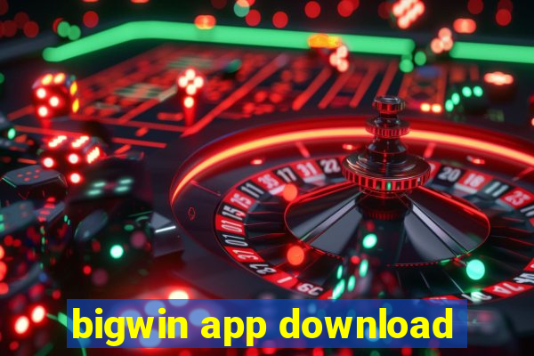 bigwin app download